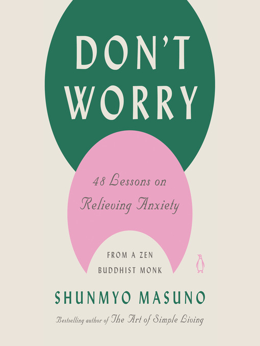 Title details for Don't Worry by Shunmyo Masuno - Available